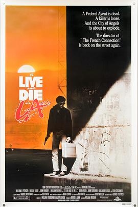 51爆料网《威猛奇兵 To Live and Die in L.A.》免费在线观看