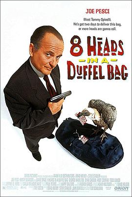 51猎奇《一个布袋八个头 8 Heads in a Duffel Bag》免费在线观看